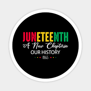 Juneteenth A New Chapterin Our History, Juneteenth 1865 Magnet